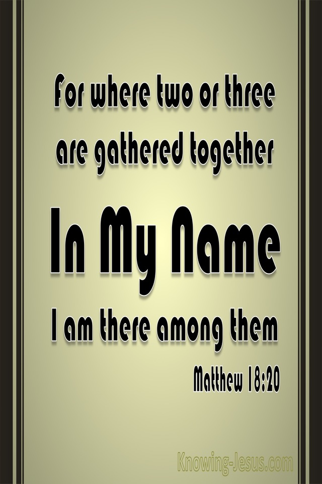 Matthew 18:20 When Two Or Three Are Gathered Together (black)